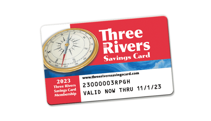 The Three Rivers Savings Card!