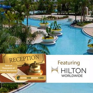 Hotel And Resort Card Featuring Hilton World Wide- $40 buys $400 in discounts!